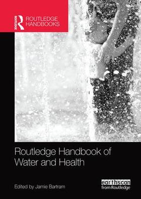Bartram |  Routledge Handbook of Water and Health | Buch |  Sack Fachmedien