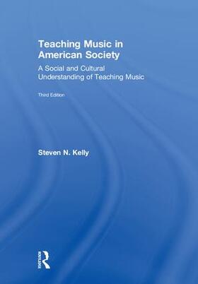 Kelly |  Teaching Music in American Society | Buch |  Sack Fachmedien