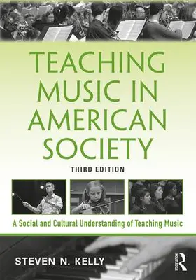 Kelly |  Teaching Music in American Society | Buch |  Sack Fachmedien