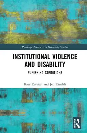 Rossiter / Rinaldi | Institutional Violence and Disability | Buch | 978-1-138-49598-2 | sack.de