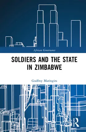 Maringira |  Soldiers and the State in Zimbabwe | Buch |  Sack Fachmedien