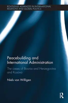 van Willigen |  Peacebuilding and International Administration | Buch |  Sack Fachmedien