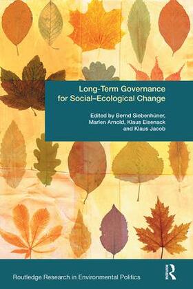 Siebenhüner / Arnold / Eisenack |  Long-Term Governance for Social-Ecological Change | Buch |  Sack Fachmedien