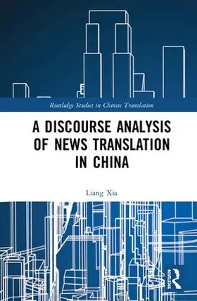 Xia |  A Discourse Analysis of News Translation in China | Buch |  Sack Fachmedien