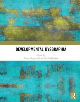 Rapp / McCloskey |  Developmental Dysgraphia | Buch |  Sack Fachmedien