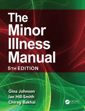 Bakhai / Johnson / Hill-Smith |  The Minor Illness Manual | Buch |  Sack Fachmedien