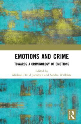 Jacobsen / Walklate |  Emotions and Crime | Buch |  Sack Fachmedien