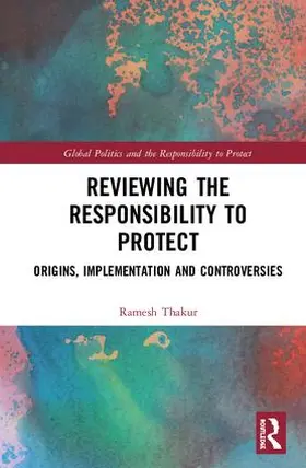 Thakur | Reviewing the Responsibility to Protect | Buch | 978-1-138-49817-4 | sack.de