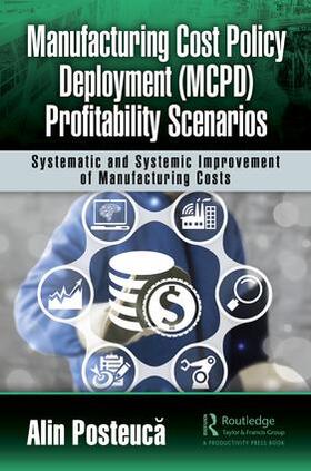 Posteuca |  Manufacturing Cost Policy Deployment (MCPD) Profitability Scenarios | Buch |  Sack Fachmedien