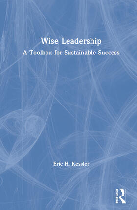 Kessler |  Wise Leadership | Buch |  Sack Fachmedien