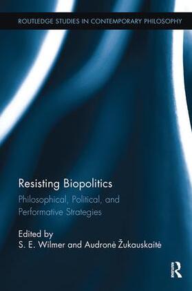 Wilmer / Zukauskaite / Žukauskaite |  Resisting Biopolitics | Buch |  Sack Fachmedien