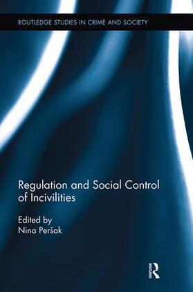 Persak |  Regulation and Social Control of Incivilities | Buch |  Sack Fachmedien