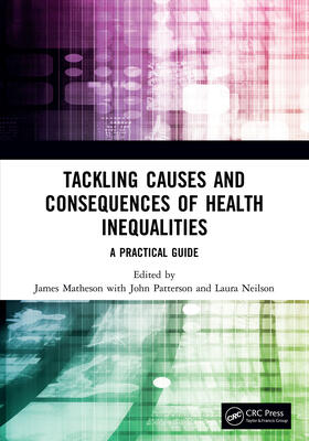 Matheson / Patterson / Neilson |  Tackling Causes and Consequences of Health Inequalities | Buch |  Sack Fachmedien