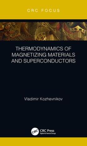 Kozhevnikov |  Thermodynamics of Magnetizing Materials and Superconductors | Buch |  Sack Fachmedien