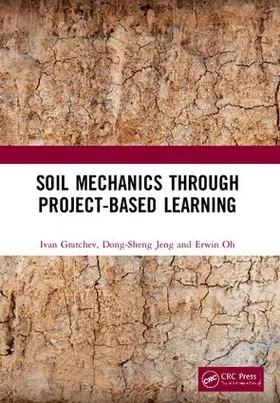 Gratchev / Jeng / Oh |  Soil Mechanics Through Project-Based Learning | Buch |  Sack Fachmedien