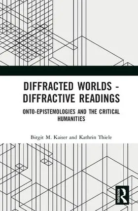 Thiele / Kaiser |  Diffracted Worlds - Diffractive Readings | Buch |  Sack Fachmedien