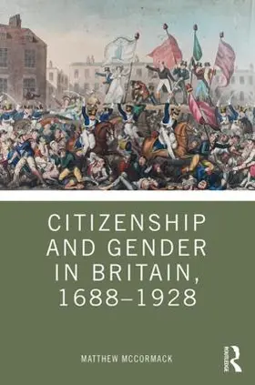 McCormack |  Citizenship and Gender in Britain, 1688-1928 | Buch |  Sack Fachmedien