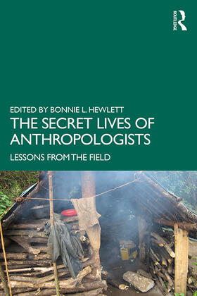 Hewlett |  The Secret Lives of Anthropologists | Buch |  Sack Fachmedien