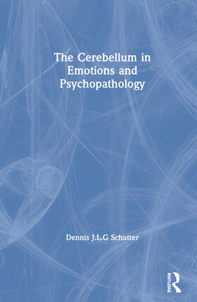 Schutter |  The Cerebellum in Emotions and Psychopathology | Buch |  Sack Fachmedien