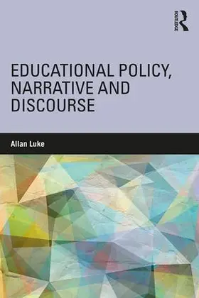 Luke |  Educational Policy, Narrative and Discourse | Buch |  Sack Fachmedien