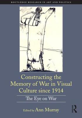 Murray |  Constructing the Memory of War in Visual Culture since 1914 | Buch |  Sack Fachmedien