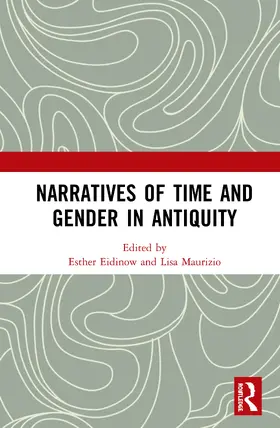 Eidinow / Maurizio |  Narratives of Time and Gender in Antiquity | Buch |  Sack Fachmedien