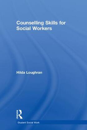 Loughran |  Counselling Skills for Social Workers | Buch |  Sack Fachmedien