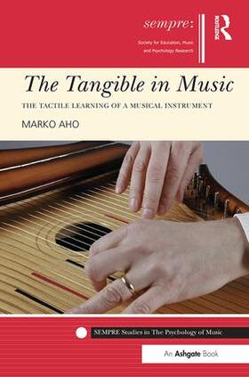 Aho |  The Tangible in Music | Buch |  Sack Fachmedien