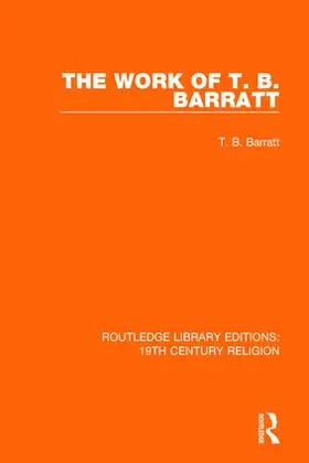 Barratt |  The Work of T. B. Barratt | Buch |  Sack Fachmedien