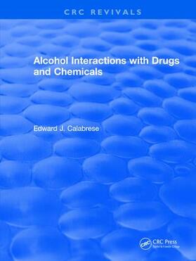 Calabrese |  Alcohol Interactions with Drugs and Chemicals | Buch |  Sack Fachmedien