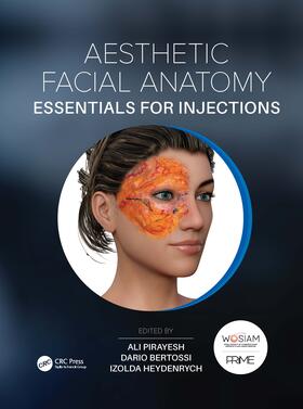 Pirayesh / Bertossi / Heydenrych |  Aesthetic Facial Anatomy Essentials for Injections | Buch |  Sack Fachmedien