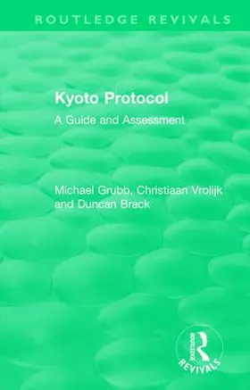 Grubb / Vrolijk / Brack |  Routledge Revivals: Kyoto Protocol (1999) | Buch |  Sack Fachmedien