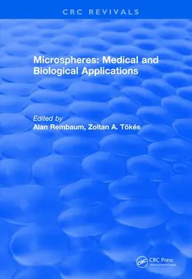 Rembaum / Tokes |  Microspheres: Medical and Biological Applications (1988) | Buch |  Sack Fachmedien