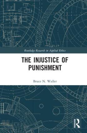 Waller |  The Injustice of Punishment | Buch |  Sack Fachmedien