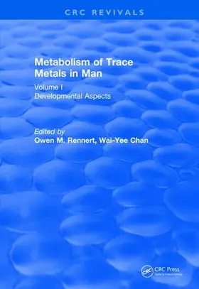 Rennert / Chan |  Metabolism of Trace Metals in Man Vol. I (1984) | Buch |  Sack Fachmedien