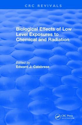 Calabrese |  Biological Effects of Low Level Exposures to Chemical and Radiation | Buch |  Sack Fachmedien