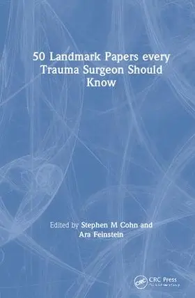 Cohn / Feinstein |  50 Landmark Papers every Trauma Surgeon Should Know | Buch |  Sack Fachmedien