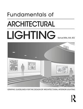 Mills |  Fundamentals of Architectural Lighting | Buch |  Sack Fachmedien