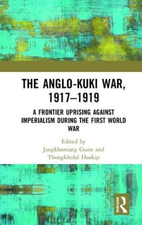 Guite / Haokip |  The Anglo-Kuki War, 1917-1919 | Buch |  Sack Fachmedien