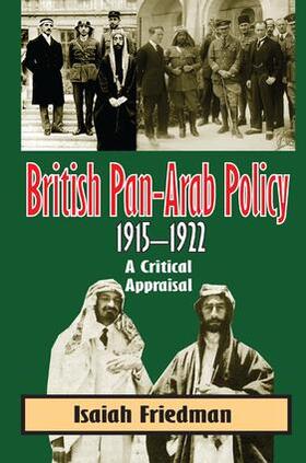 Friedman |  British Pan-Arab Policy, 1915-1922 | Buch |  Sack Fachmedien