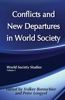 Bornschier |  Conflicts and New Departures in World Society | Buch |  Sack Fachmedien