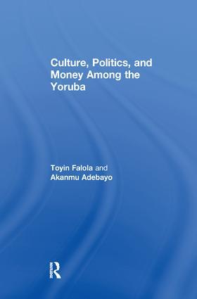 Adebayo |  Culture, Politics, and Money Among the Yoruba | Buch |  Sack Fachmedien