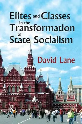 Lane |  Elites and Classes in the Transformation of State Socialism | Buch |  Sack Fachmedien