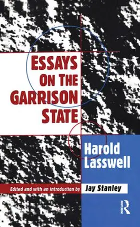 Lasswell |  Essays on the Garrison State | Buch |  Sack Fachmedien