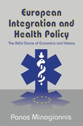 Minogiannis |  European Integration and Health Policy | Buch |  Sack Fachmedien