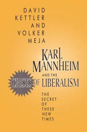 Kettler / Meja |  Karl Mannheim and the Crisis of Liberalism | Buch |  Sack Fachmedien