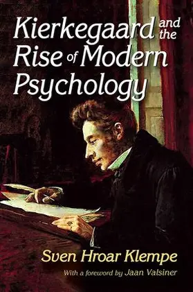 Klempe |  Kierkegaard and the Rise of Modern Psychology | Buch |  Sack Fachmedien