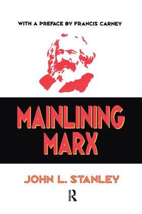 Stanley |  Mainlining Marx | Buch |  Sack Fachmedien