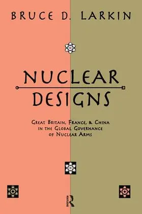 Larkin |  Nuclear Designs | Buch |  Sack Fachmedien