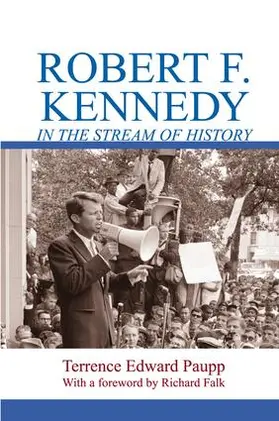 Paupp |  Robert F. Kennedy in the Stream of History | Buch |  Sack Fachmedien